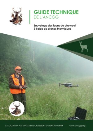 Guide technique ANCGG - Sauvetage des faons de chevreuil à l’aide de drones thermiques